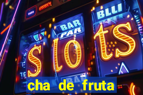 cha de fruta estrela stardew valley id 1.6